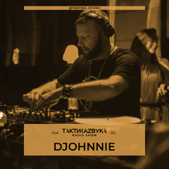 Taktika Zvuka Radio Show #151 - Djohnnie