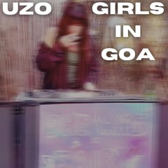 UZO - Girls In Goa