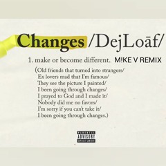 DeJ Loaf - Changes [M!KE V REMIX]