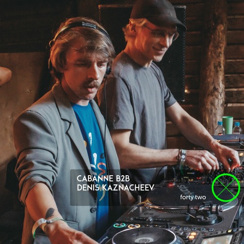 outline.42 Cabanne b2b Denis Kaznacheev