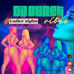 Mixtape Ladies' Night By Dj Burst