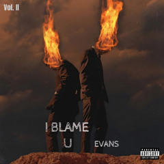 I Blame U