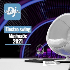 Electro swing 🕺 House swing 🇫🇷 Minimatic Swing Dance 🍭Megamix 2021