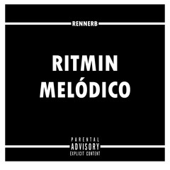 Ritmin Melódico( Prod ‪‪Rennerb‬ )