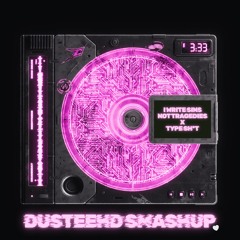 I WRITE SINS NOT TRAGEDIES X TYPE SH*T (DUSTEEHD SMASHUP) *FREE DL*