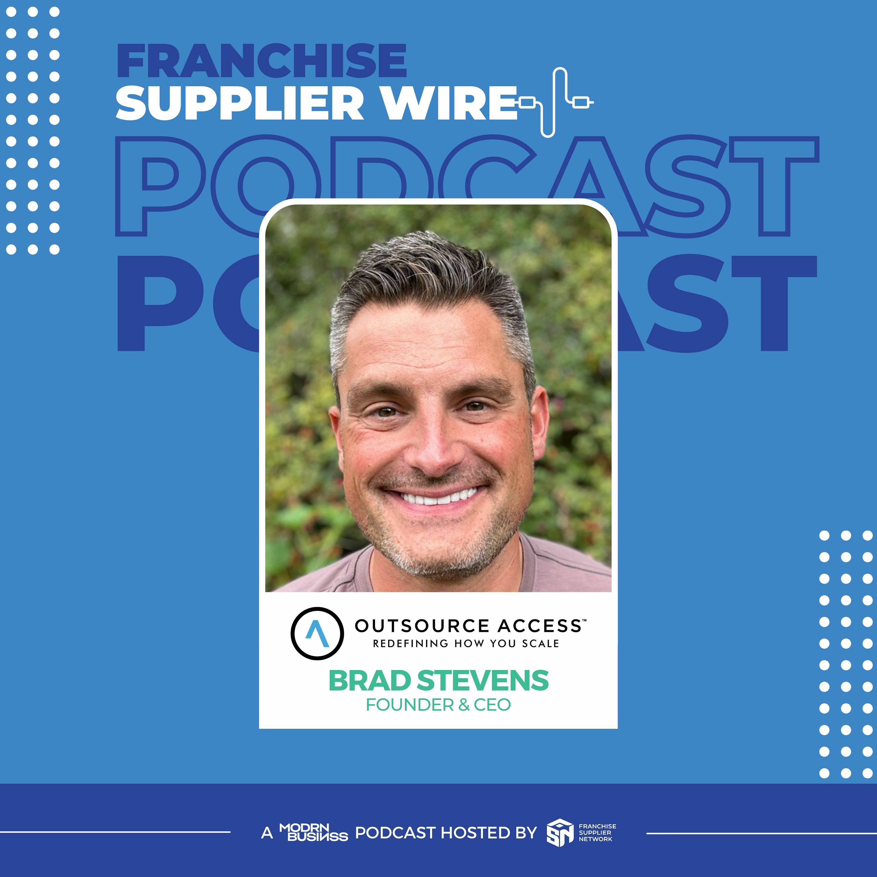 Supplier Wire 037: Using Affordable Offshore Talent to Scale Your Franchise