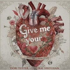 Dori Yuster Feat Liran Shoshan Give me your heart
