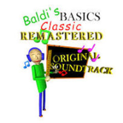 Baldi's Basics Classic Remastered Original Soundtrack - 03 Baldi's Schoolhouse