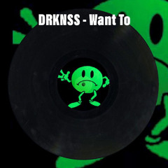 DRKNSS - Want To 4x4 Bassline Speed Garage 2024