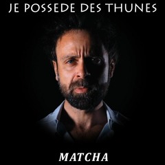𝑴𝑨𝑻𝑪𝑯𝑨 ft. David Castello-Lopes - Je Possède Des Thunes