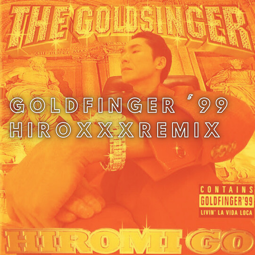 Stream GOLDFINGER'99 (hiroxxx Remix) by hiroxxx | Listen
