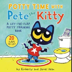 [PDF] eBOOK Read ❤ Potty Time with Pete the Kitty (Pete the Cat) Read Book