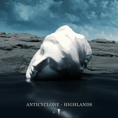 PREMIERE: Anticyclone - Highlands (Original Mix) [Infinite Depth]