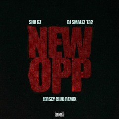 New Opp (Jersey Club Remix)