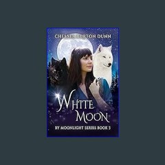 Ebook PDF  💖 White Moon (By Moonlight) get [PDF]