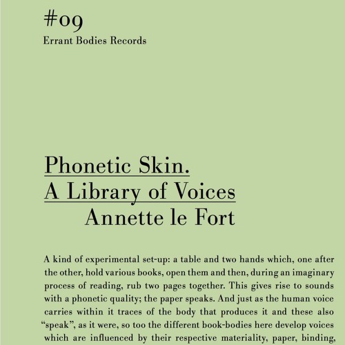 Stream Errant Bodies | Listen to Phonetic Skin. A Library of Voices /  Annette le Fort playlist online for free on SoundCloud