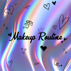 Make-Up Routine - 4TGRADIO