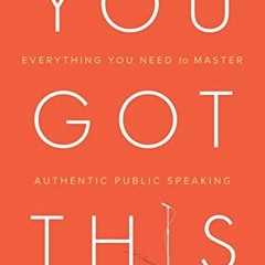 FREE KINDLE 🖊️ You Got This: Everything You Need to Master Authentic Public Speaking