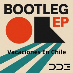 Vacaciones En Chile - Ilario Alicante (DDE BOOTLEG EP)