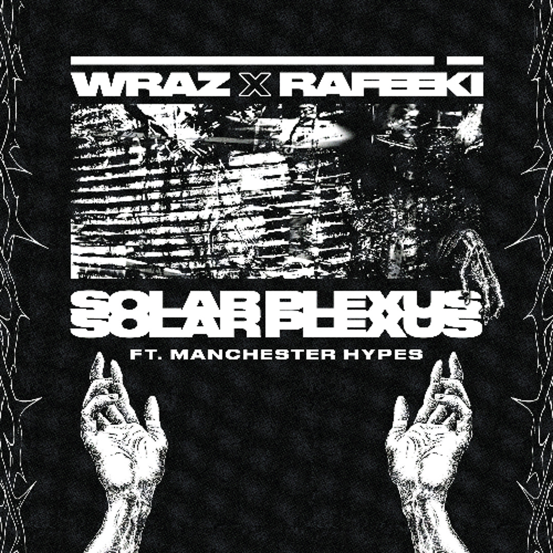 Stream Wraz & Rafeeki & Manchester Hypes - Solar Plexus by Wraz