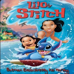 lilo & stitch - batman + kei hardyy + exclusivessy [makkgin]