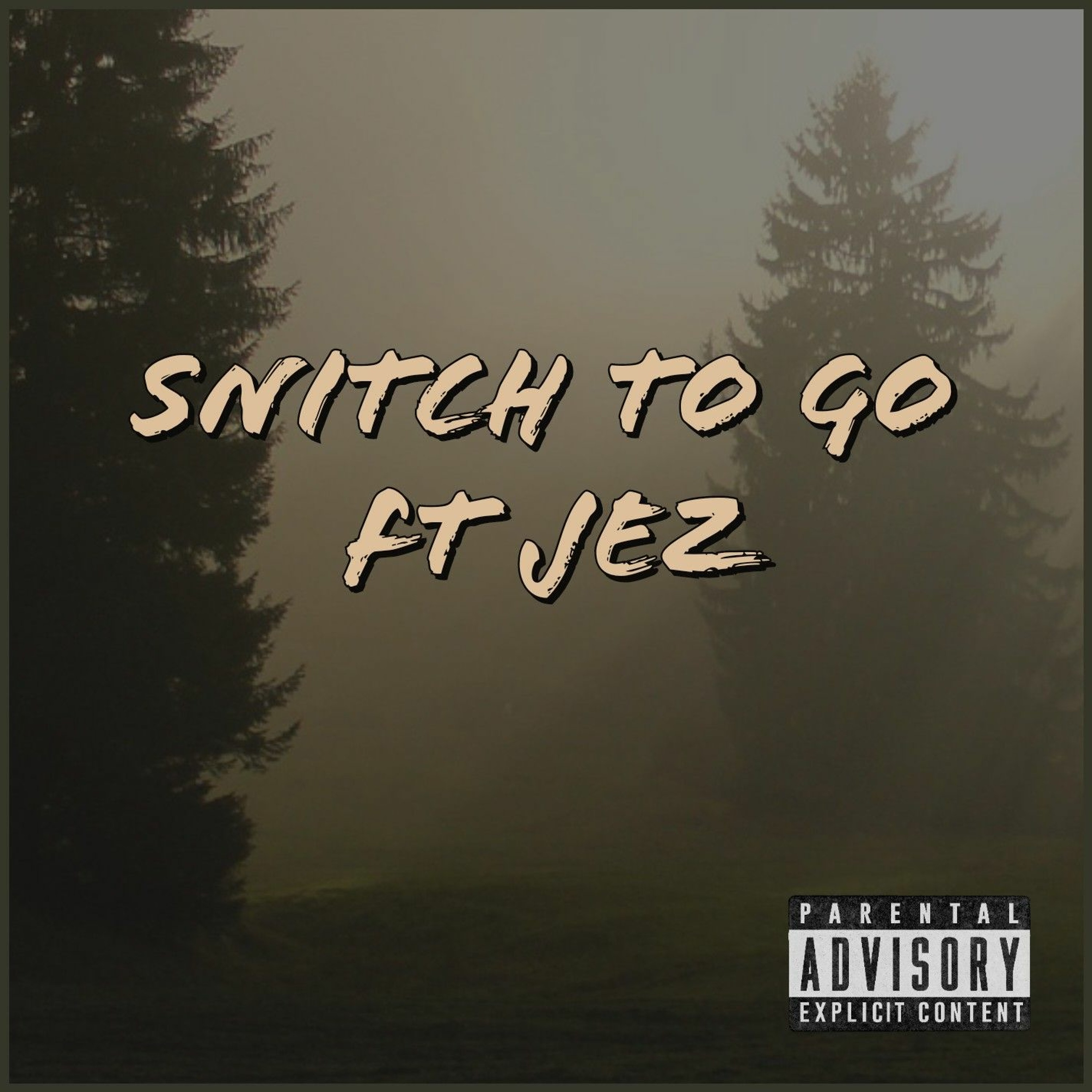 Snitch To Go Ft JEZ Produced by Frazah episode artwork