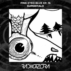 SUPERITALO 'My Beautiful Dark Twisted Italo Fantasy' | Pink Eyed Blue Ep. 16 | 14/10/2021
