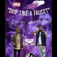 DRIP LIKE A FAUCET 8TG DRO GOTTI X G.M.S JD
