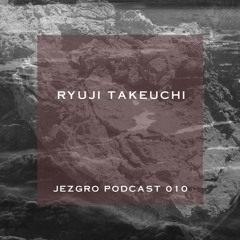 Jezgro Podcast 010 - Ryuji Takeuchi