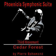 Phoenicia Symphonic Suite - Cedar Forest - Third Movement