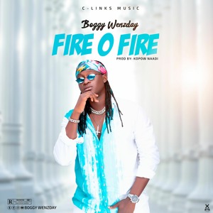 Boggy Wenzday-Fire O Fire (Prod.By. Kopow Naadi)