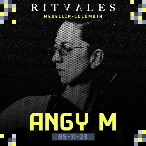Stream Angy M - Live Set RITVALES Medellin (05-11-23) by Angy M ...
