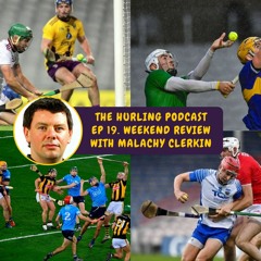 Episode 19. Weekend Review with Malachy Clerkin