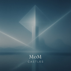MoM-Castles (original mix)