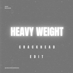 Heavy Weight - Crackhead edit .mp3