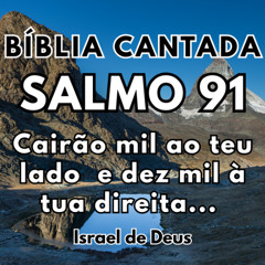 Salmo 91 Cairão mil ao teu lado  e dez mil à tua direita  Smooth Jazz MPB Gospel