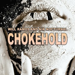 Will Ramos x Nik Nocturnal - Chokehold