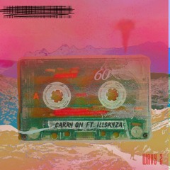 Carry On ( Ft. illSkyza)