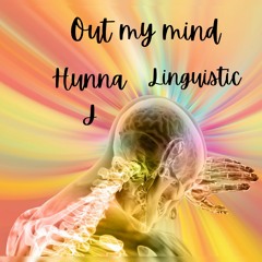 Out My Mind Feat- Hunna J ( Prod. autrioly)