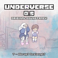Underverse 0.5 OST - Abrupt Onslaught