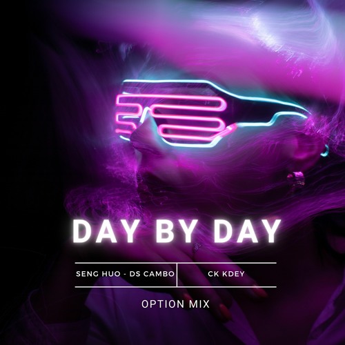 DAY BY DAY Remix 2023 - SenghuoRemix ft DS Cambo & CK Kdey-The Black Team & Option_Mix