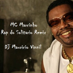 MC MARCINHO -RAP DO SOLITÁRIO DJ Mauricio Vinnil