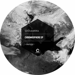 CNC059 - Luca Sanna - Chromoshere EP - Snippets