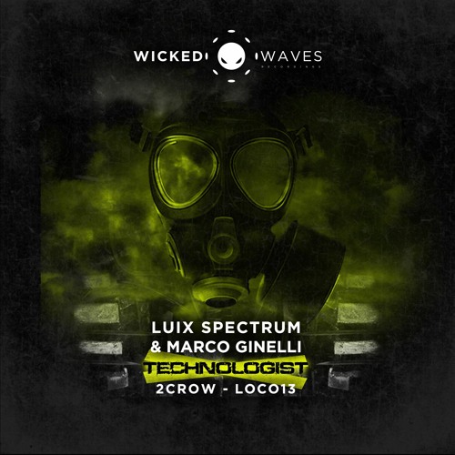Luix Spectrum, Marco Ginelli - Technologist (2CROW Remix) [Wicked Waves Recordings]