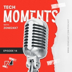 Tech Moments with Zone24x7 - Episode 14 - BACCM - A BA's Secret Guide