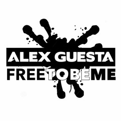 OUT NOW! Alex Guesta - Free to be me