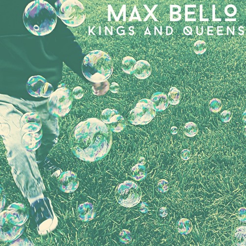 Stream Max Bello Kings And Queens With Lyrics By Indie Folk Central Listen Online For Free On Soundcloud