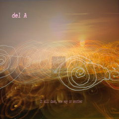 It will dawn, one way or another.