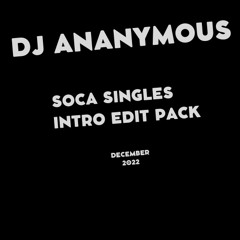 Dj Ananymous X Soca Singles Pack (December 2022)