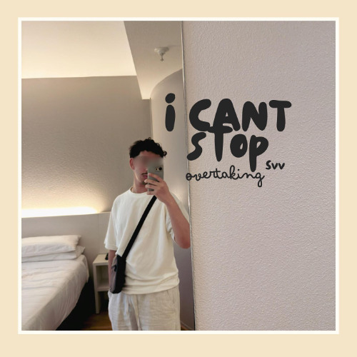 I CANT STOP (Overtaking)